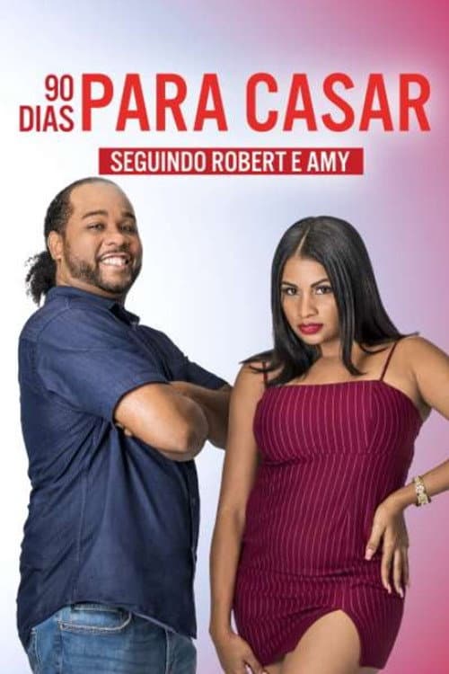 90 Dias Para Casar: Seguindo Robert e Anny afişi