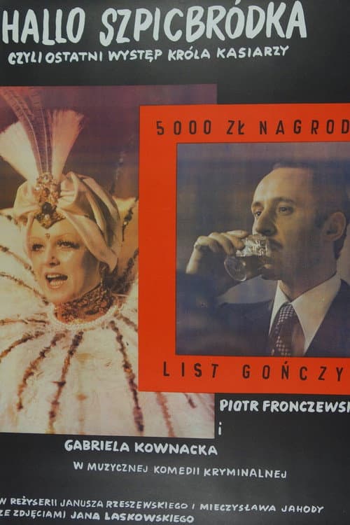 Hallo Szpicbródka, czyli ostatni występ króla kasiarzy afişi
