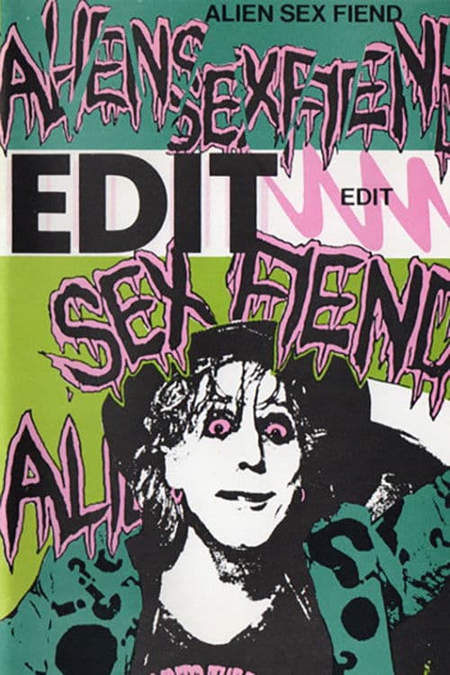 Alien Sex Fiend: Edit afişi