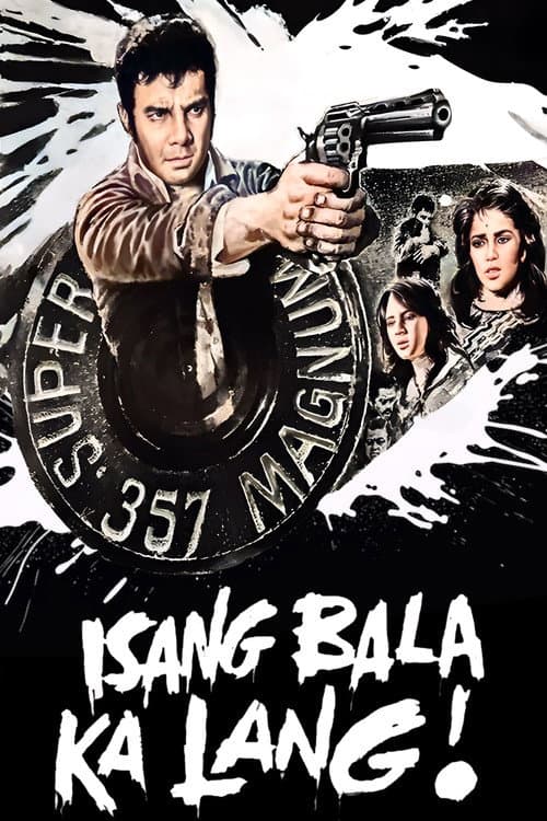 Isang Bala Ka Lang afişi