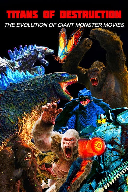 Titans of Destruction: The Evolution of Giant Monster Movies afişi