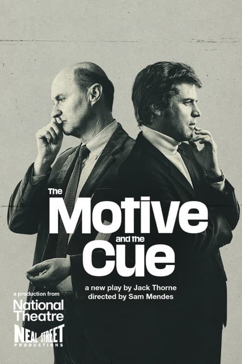 National Theatre Live: The Motive and the Cue afişi