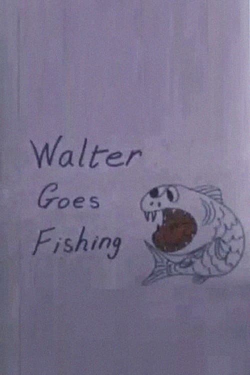 Walter Goes Fishing afişi