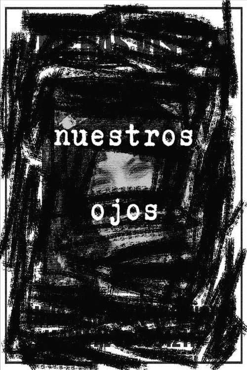 Nuestros Ojos afişi