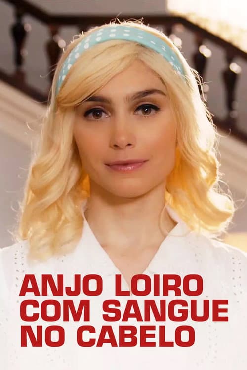 Anjo Loiro com Sangue no Cabelo afişi