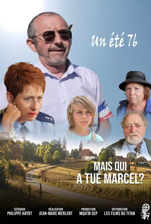 Mais qui a tué Marcel ? Un été 76 afişi