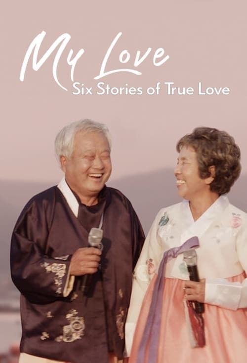 My Love: Six Stories of True Love afişi