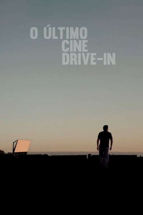 O Último Cine Drive-in afişi