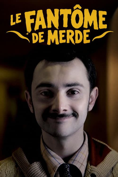 Le Fantôme de Merde afişi