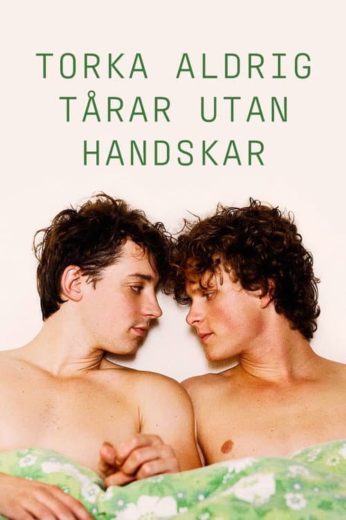 Torka aldrig tårar utan handskar afişi