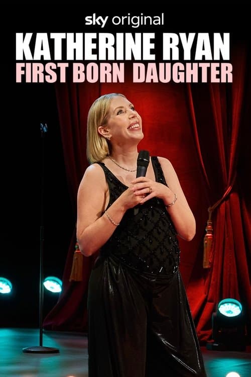Katherine Ryan: First Born Daughter afişi