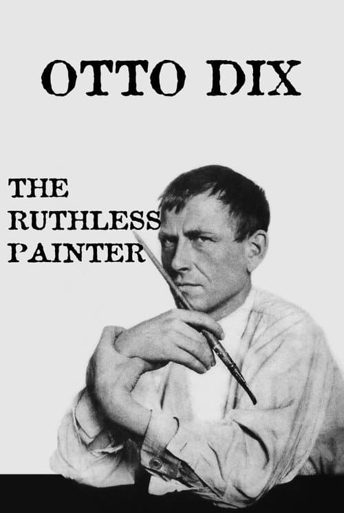 Otto Dix: Der Schonungslose Maler afişi