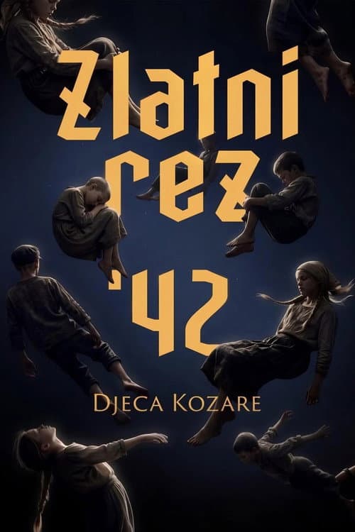 Zlatni rez ‘42 - Djeca Kozare afişi