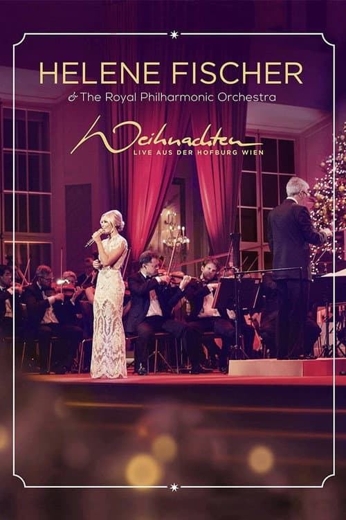 Helene Fischer - Weihnachten - Live aus der Hofburg Wien afişi