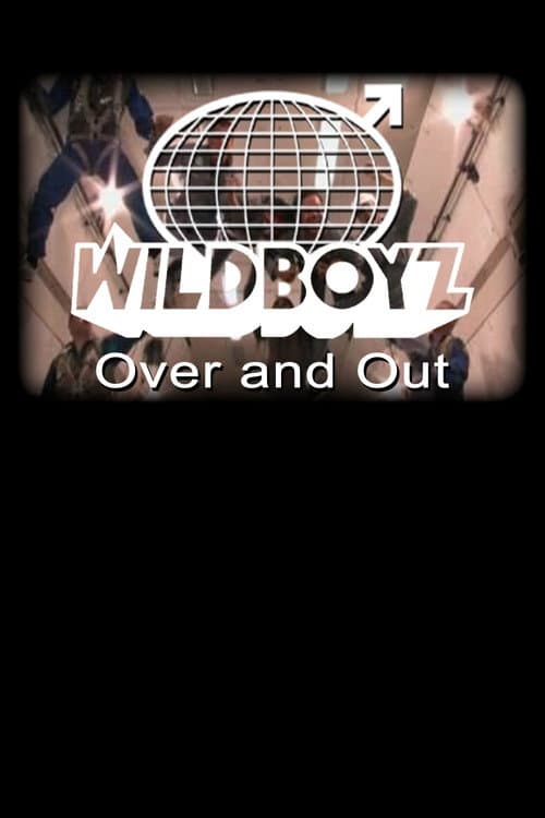 Wildboyz: Over & Out afişi