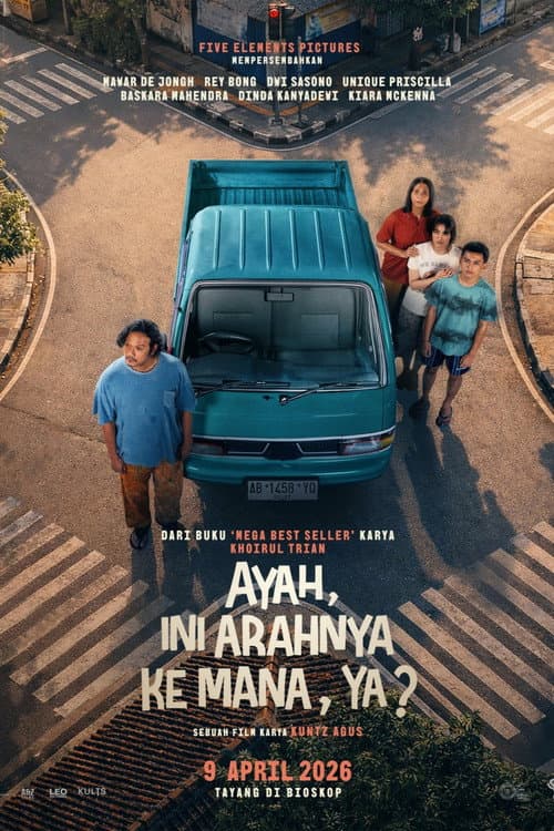 Ayah, Ini Arahnya Ke Mana, Ya? afişi