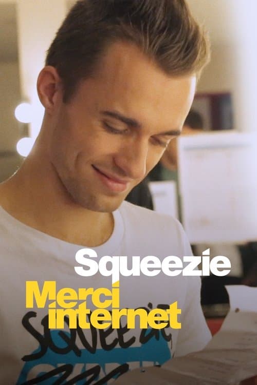 Squeezie : Merci Internet afişi