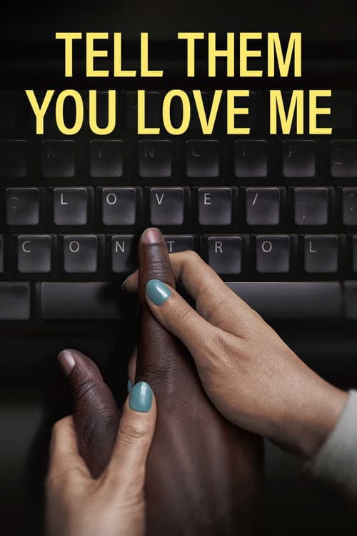 Tell Them You Love Me afişi