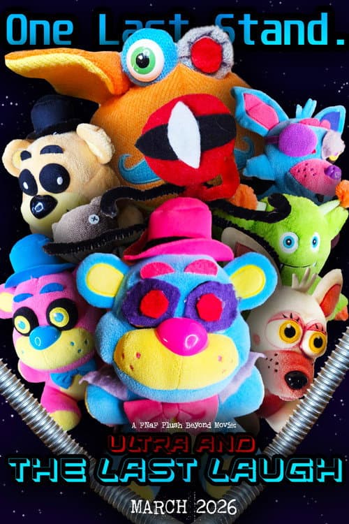 Ultra And The Last Laugh - A FNaF Plush Beyond Movie afişi