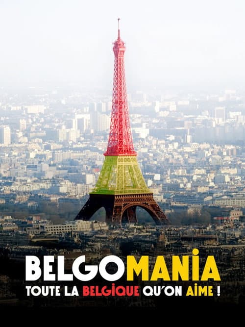 Belgomania, toute la Belgique qu'on aime ! afişi