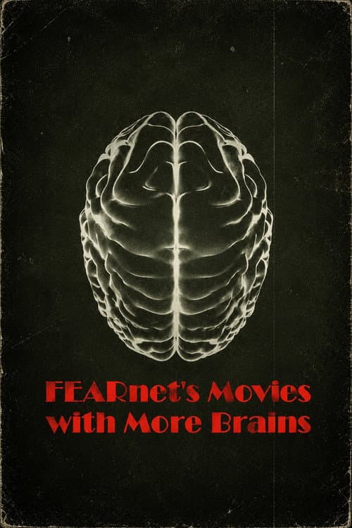 FEARnet's Movies with More Brains afişi