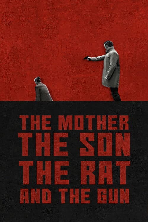 The Mother the Son The Rat and The Gun afişi