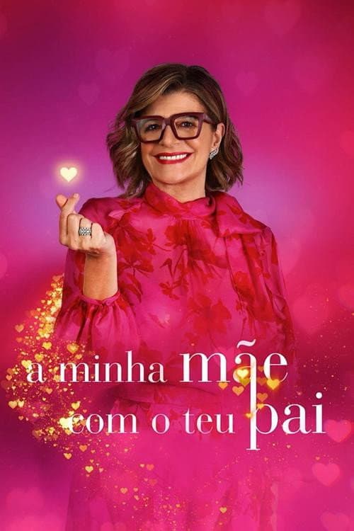 A Minha Mãe com o Teu Pai afişi