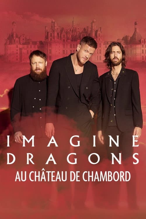 Imagine Dragons au château de Chambord afişi