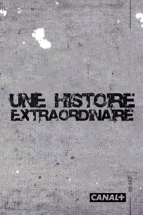 Une histoire extraordinaire afişi