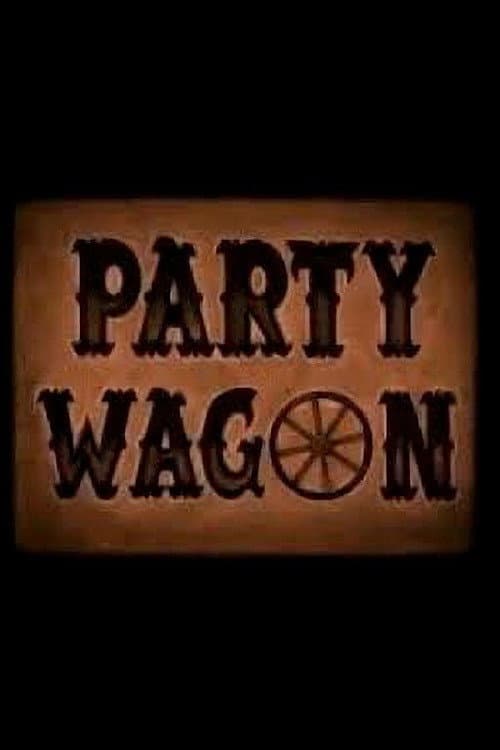 Party Wagon afişi