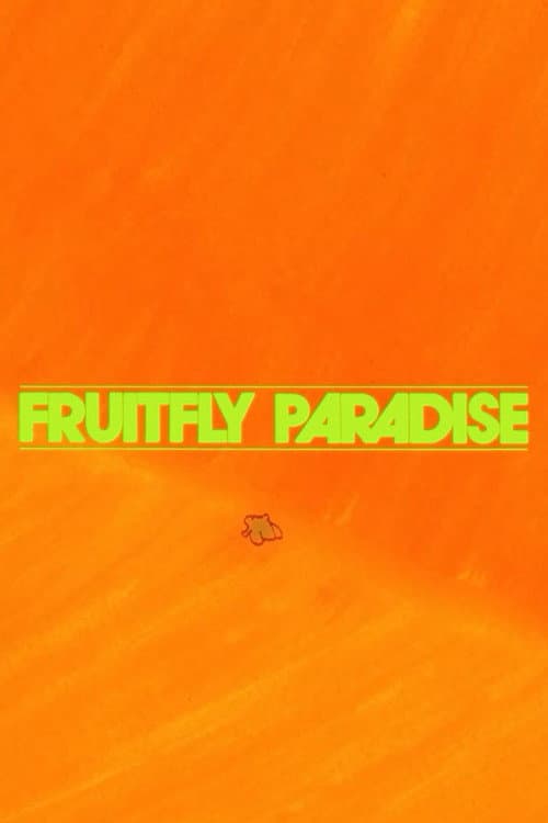 Fruitfly Paradise afişi
