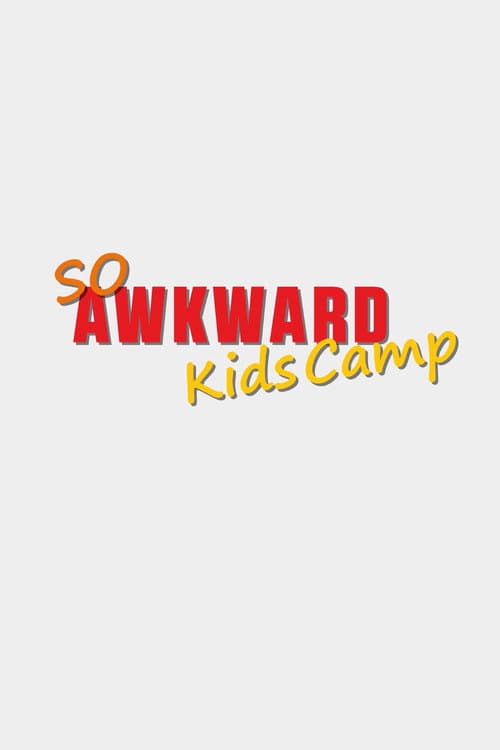 So Awkward: Kids Camp afişi