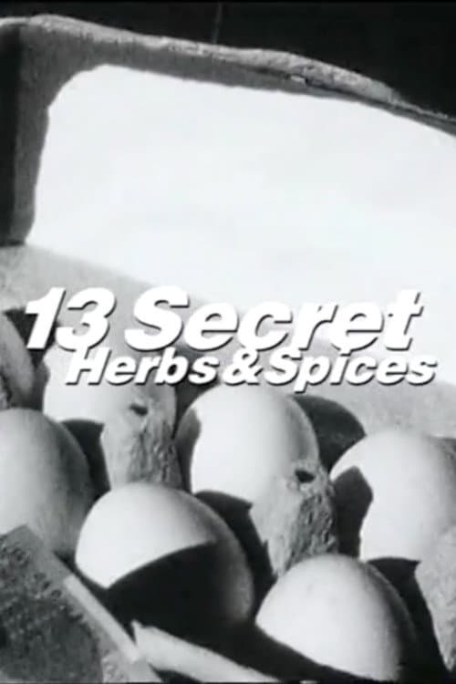 13 Secret Herbs & Spices afişi