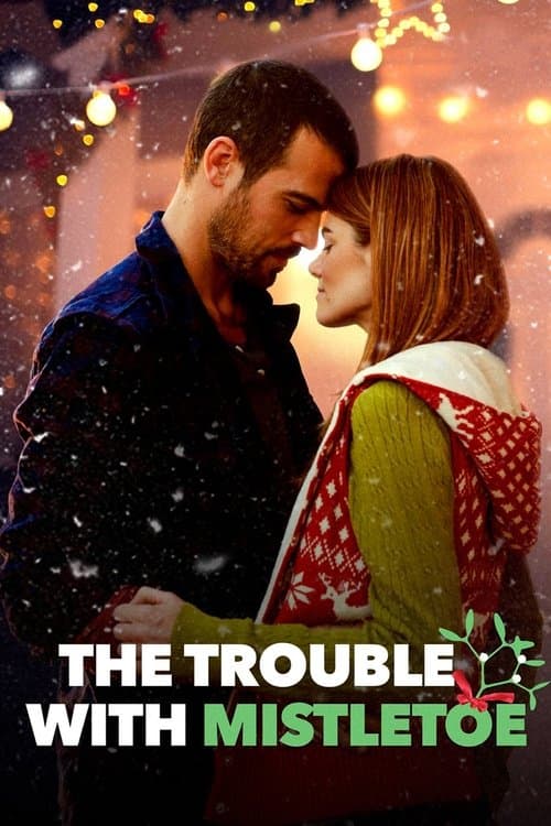 The Trouble with Mistletoe afişi