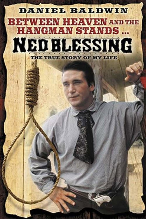 Ned Blessing: The True Story Of My Life afişi