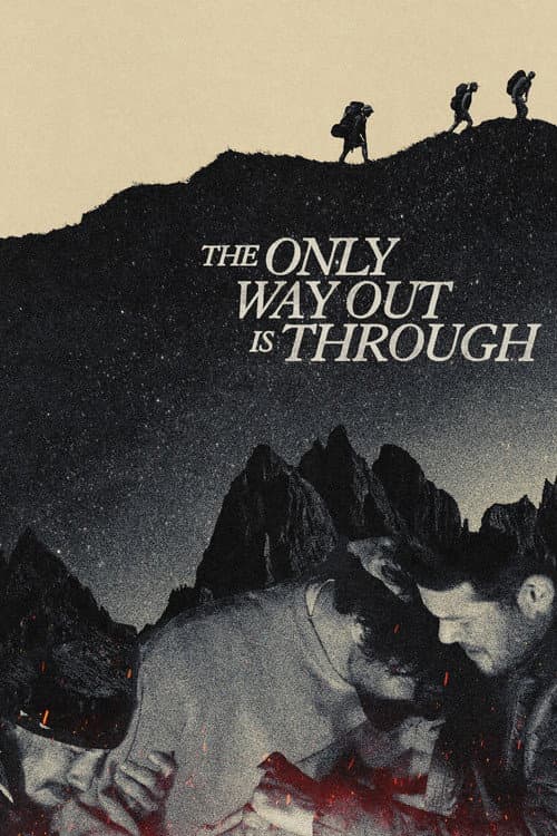 The Only Way Out Is Through afişi