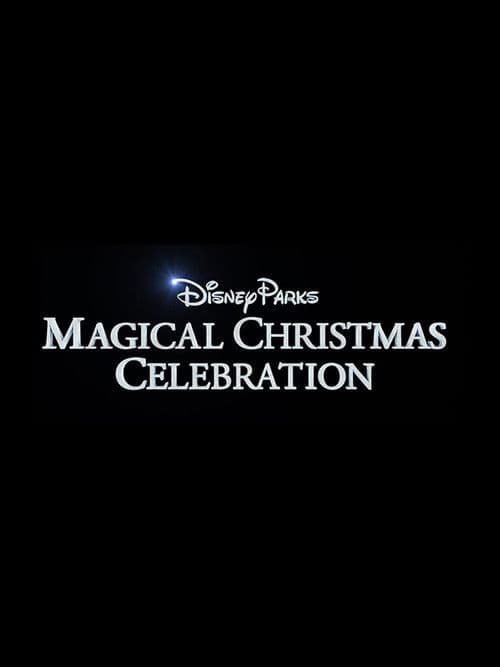 Disney Parks Magical Christmas Celebration afişi