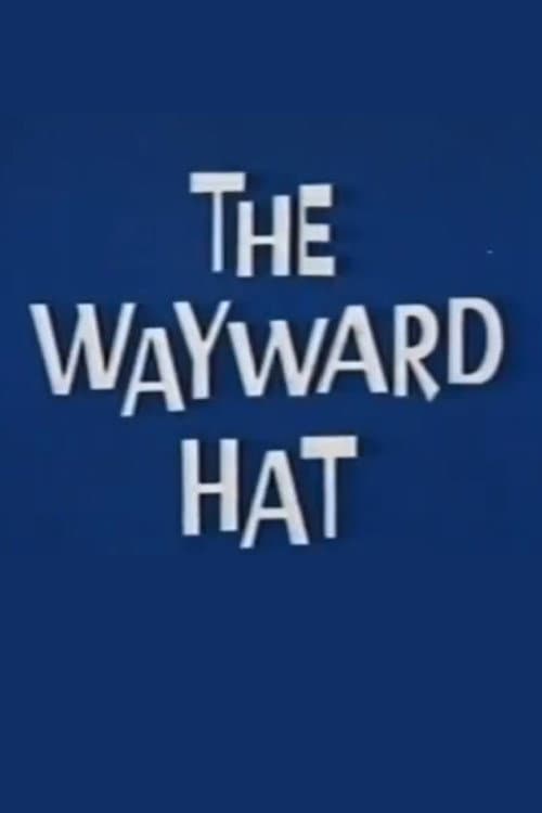 The Wayward Hat afişi