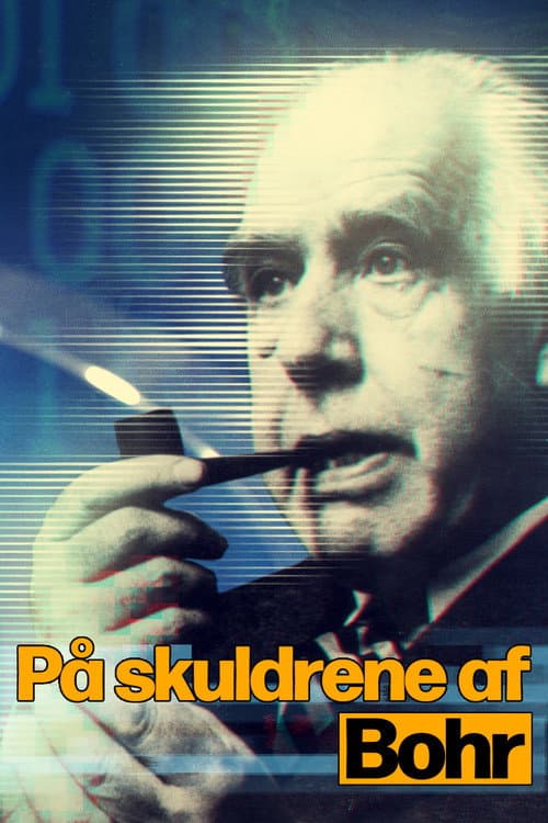 På skuldrene af Bohr afişi