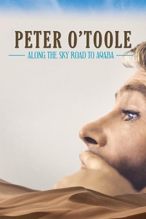 Peter O'Toole: Along the Sky Road to Aqaba afişi