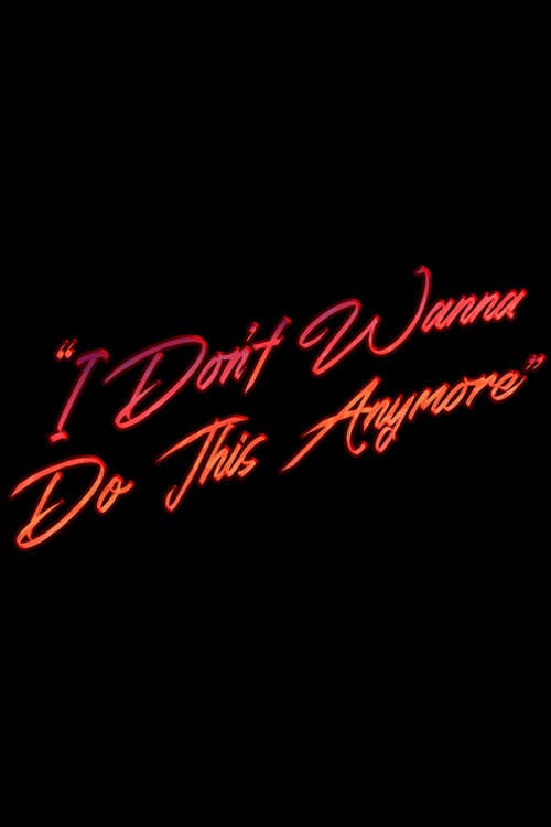 "I Don't Wanna Do This Anymore" afişi