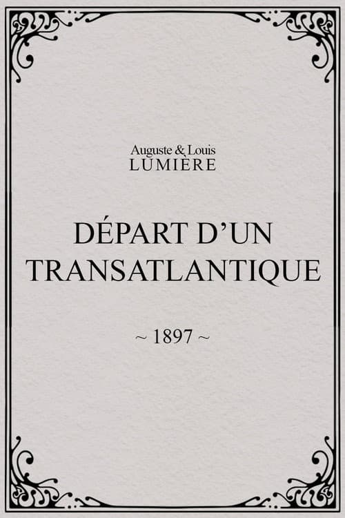Départ d’un transatlantique afişi