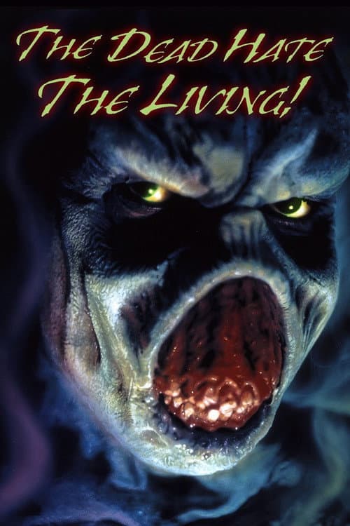 The Dead Hate the Living! afişi