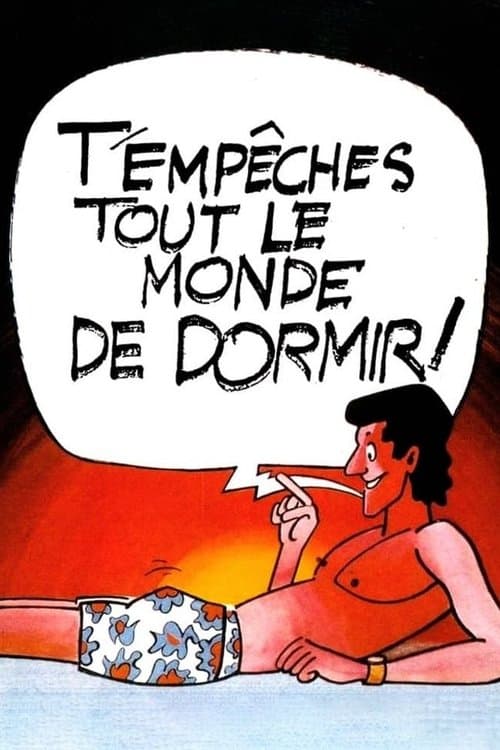 T'empêches tout le monde de dormir afişi