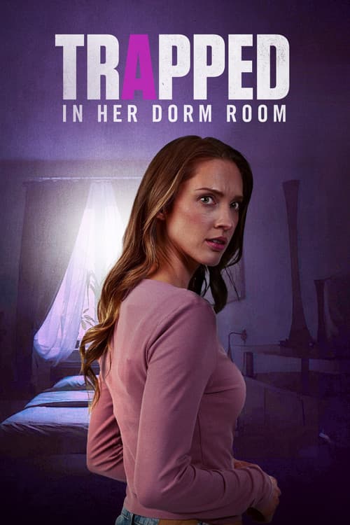 Trapped in Her Dorm Room afişi