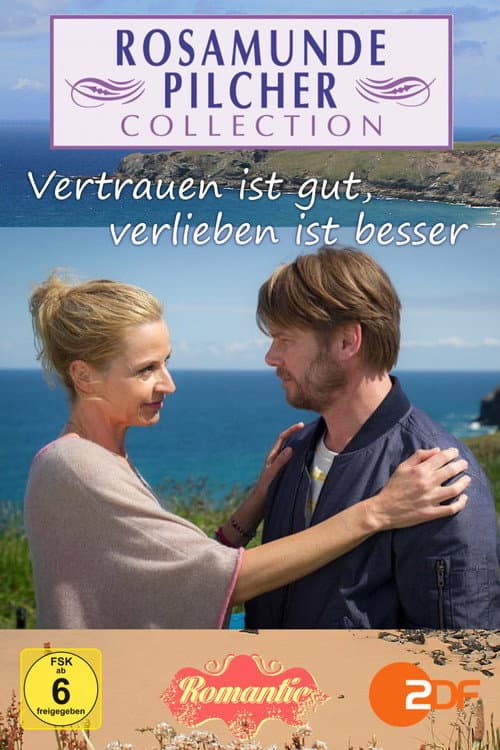 Rosamunde Pilcher: Vertrauen ist gut, verlieben ist besser afişi