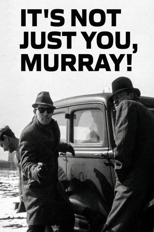 It's Not Just You, Murray! afişi