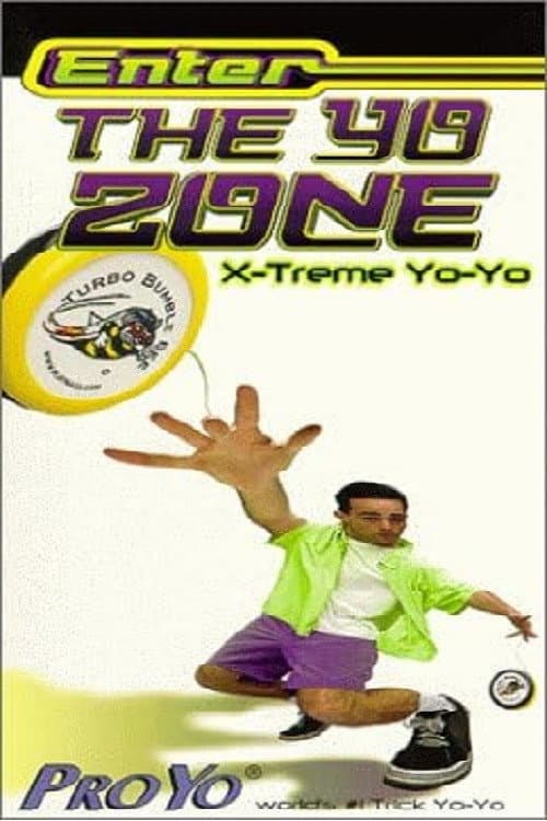 Enter The Yo Zone: X-Treme Yo-Yos afişi