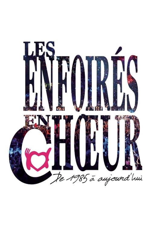 Les Enfoirés - Les Enfoirés en chœur de 1985 à aujourd'hui afişi