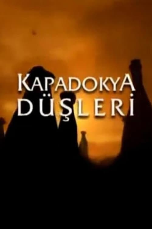 Kapadokya Düşleri afişi